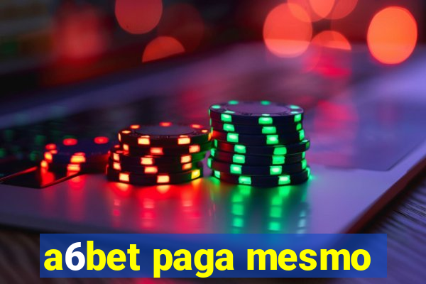 a6bet paga mesmo